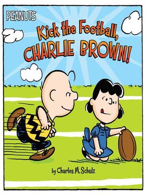 cover image of Kick the Football, Charlie Brown!